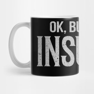 Ok, But First Insulin - Funny Diabetes Diabetic Mug